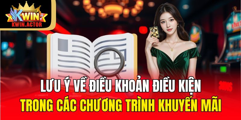 Lưu ý về điều khoản điều kiện trong các chương trình khuyến mãi