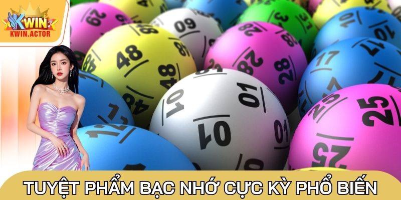 Tuyệt phẩm bạc nhớ cực kỳ phổ biến